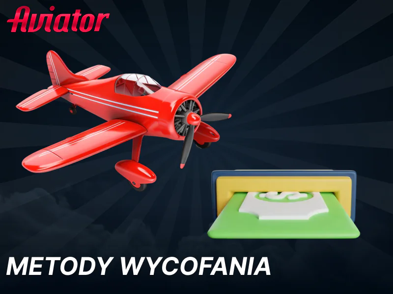 Metody wypłat w grze Aviator