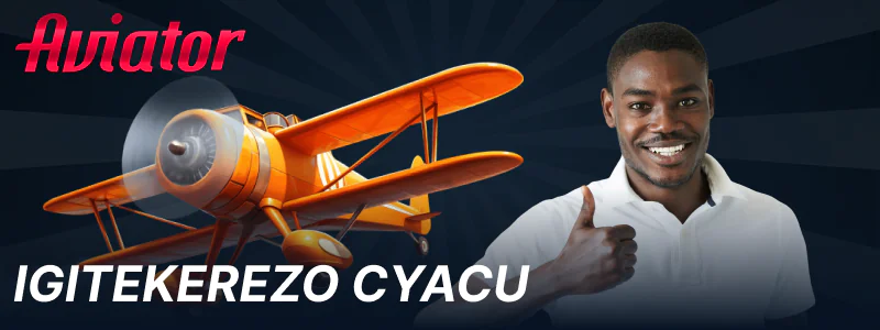 Igitekerezo cyacu cyumukino wa Aviator kubakinnyi ba Rwanda