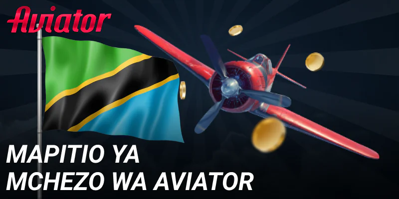 Mchezo wa Aviator mkondoni kwa wachezaji kutoka Tanzania
