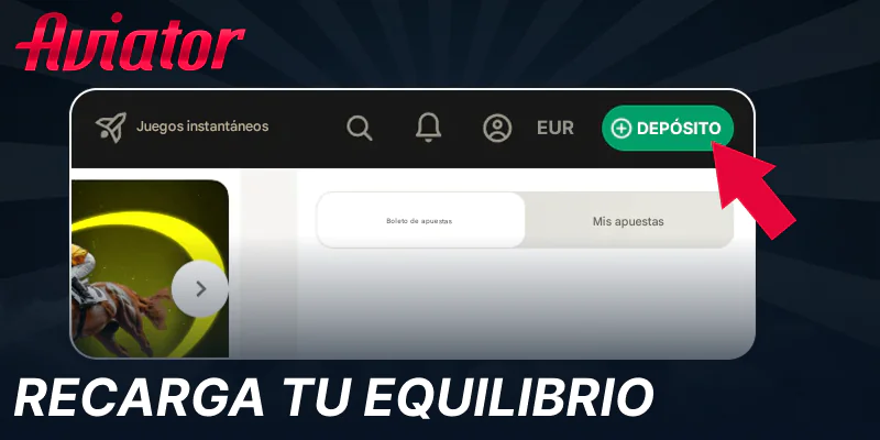 Haz un depósito para jugar Aviator con dinero real